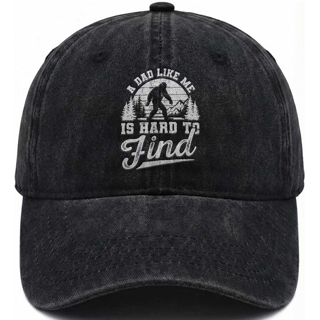 Funny A Dad Like Me Is Hard To Find Washed Cotton Baseball Cap Bigfoot Dad Fathers Day