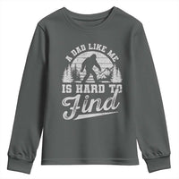 Funny A Dad Like Me Is Hard To Find Youth Sweatshirt Bigfoot Dad Fathers Day - Wonder Print Shop