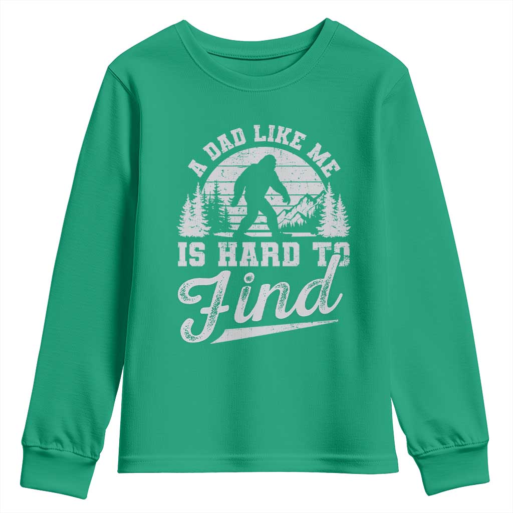 Funny A Dad Like Me Is Hard To Find Youth Sweatshirt Bigfoot Dad Fathers Day - Wonder Print Shop