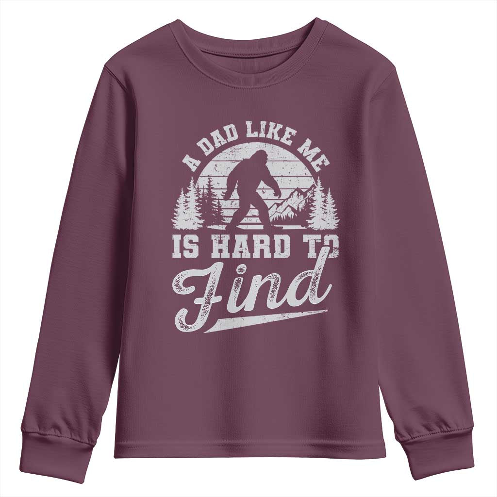 Funny A Dad Like Me Is Hard To Find Youth Sweatshirt Bigfoot Dad Fathers Day - Wonder Print Shop