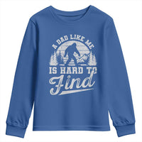 Funny A Dad Like Me Is Hard To Find Youth Sweatshirt Bigfoot Dad Fathers Day - Wonder Print Shop