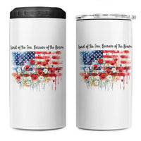 Funny 4th Of July Land Of The Free Because Of The Brave 4 in 1 Can Cooler Tumbler American Flag Flowers - Wonder Print Shop