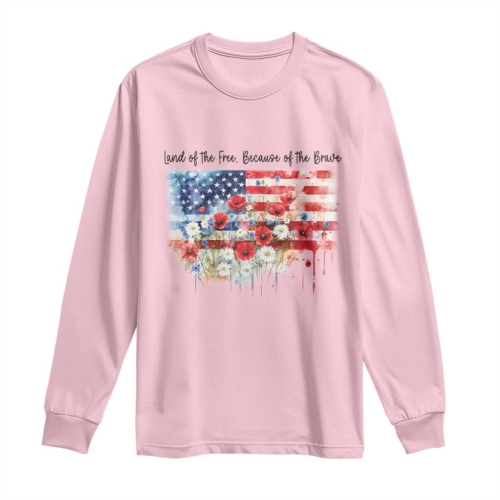 Funny 4th Of July Land Of The Free Because Of The Brave Long Sleeve Shirt American Flag Flowers - Wonder Print Shop