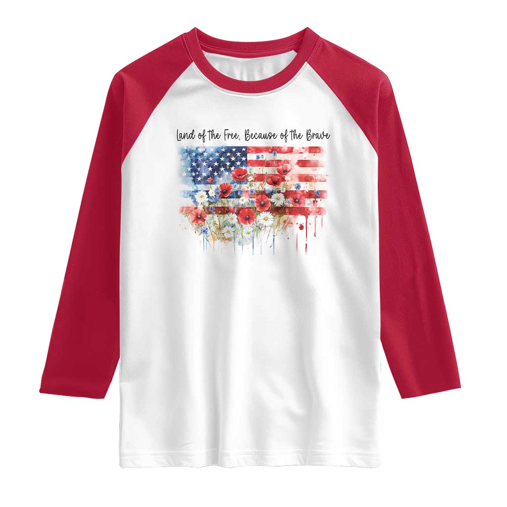 Funny 4th Of July Land Of The Free Because Of The Brave Raglan Shirt American Flag Flowers - Wonder Print Shop