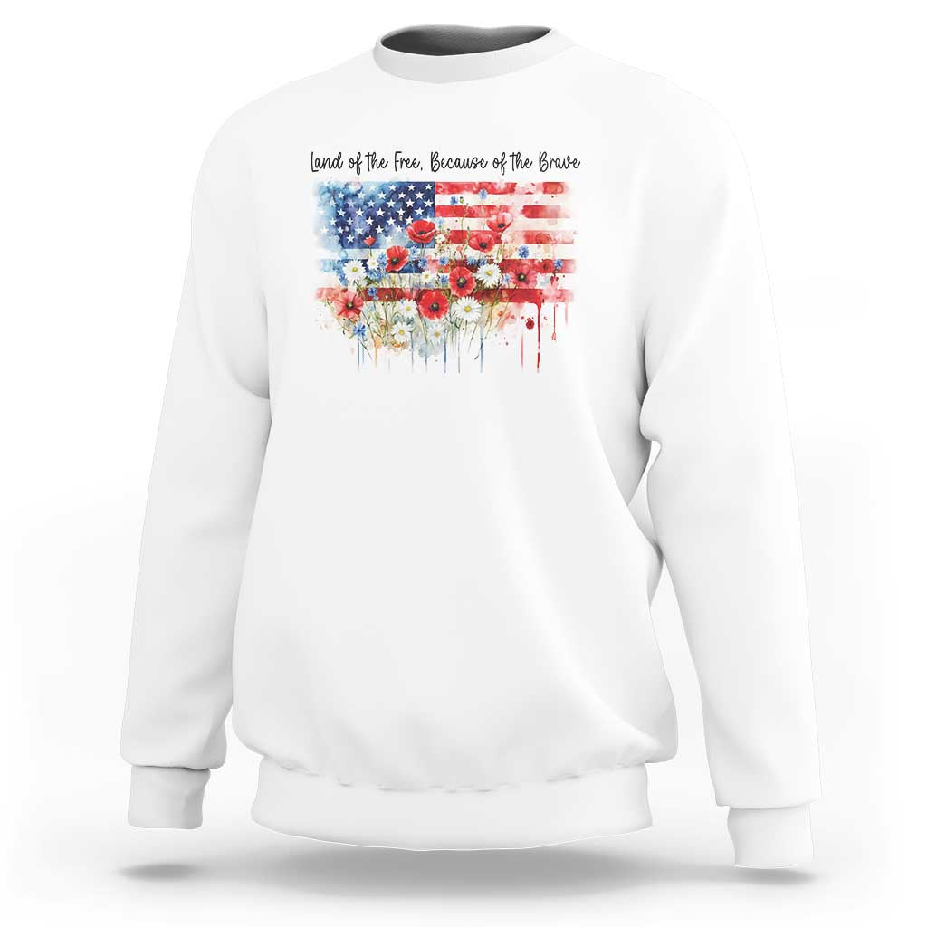 Funny 4th Of July Land Of The Free Because Of The Brave Sweatshirt American Flag Flowers - Wonder Print Shop
