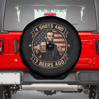 Abraham Lincoln 4 Shots and 7 Beers Ago Beer Drinking Spare Tire Cover