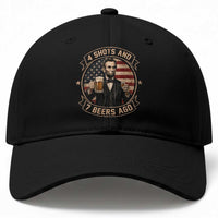 Abraham Lincoln 4 Shots and 7 Beers Ago Beer Drinking Baseball Cap