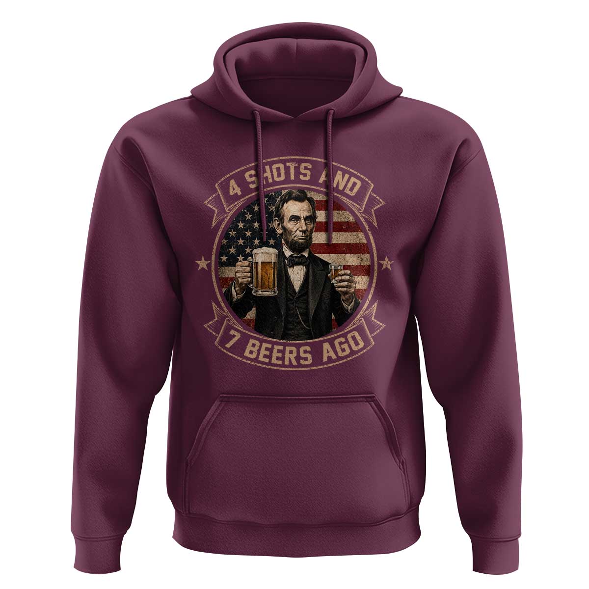 Abraham Lincoln 4 Shots and 7 Beers Ago Beer Drinking Hoodie