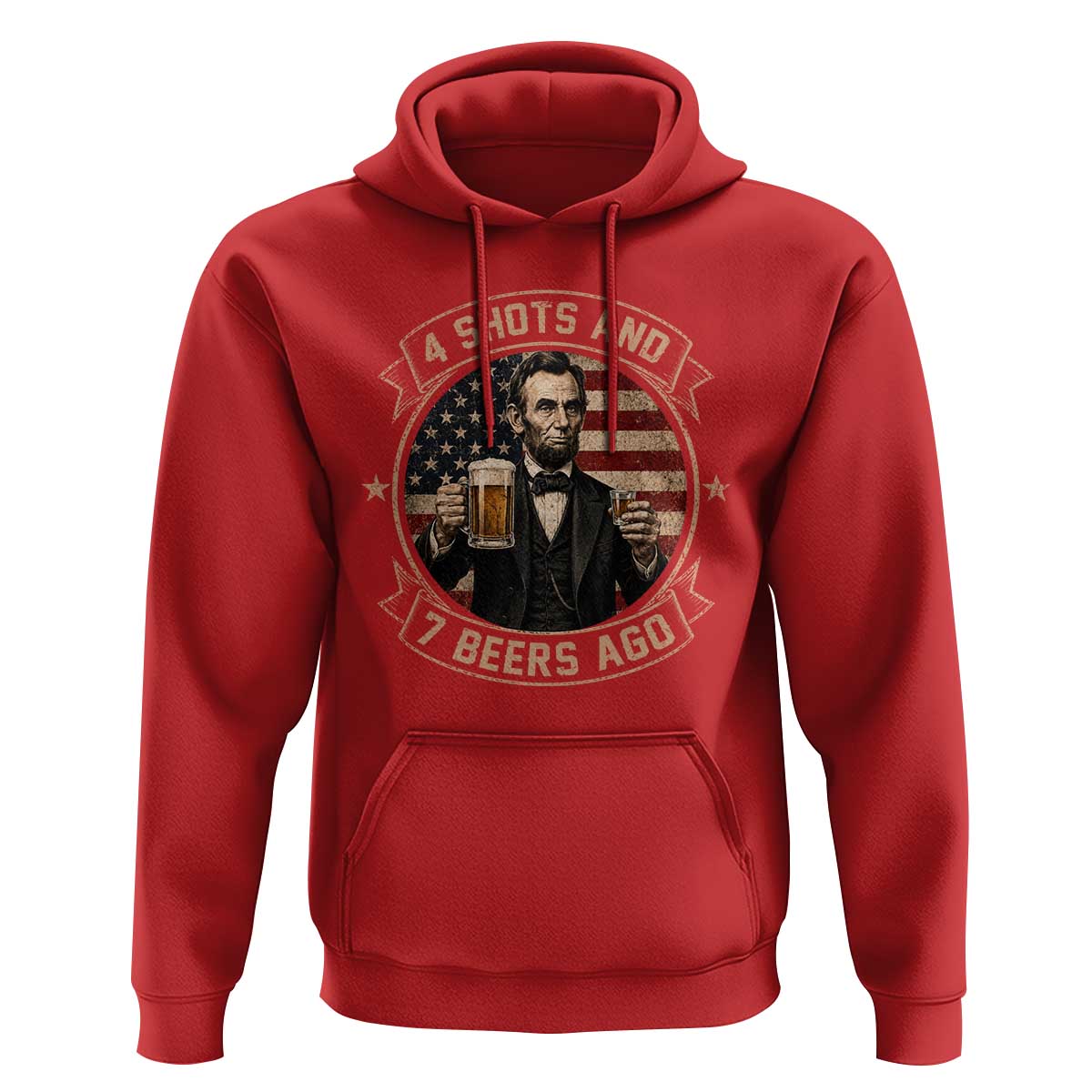 Abraham Lincoln 4 Shots and 7 Beers Ago Beer Drinking Hoodie