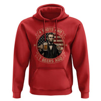 Abraham Lincoln 4 Shots and 7 Beers Ago Beer Drinking Hoodie