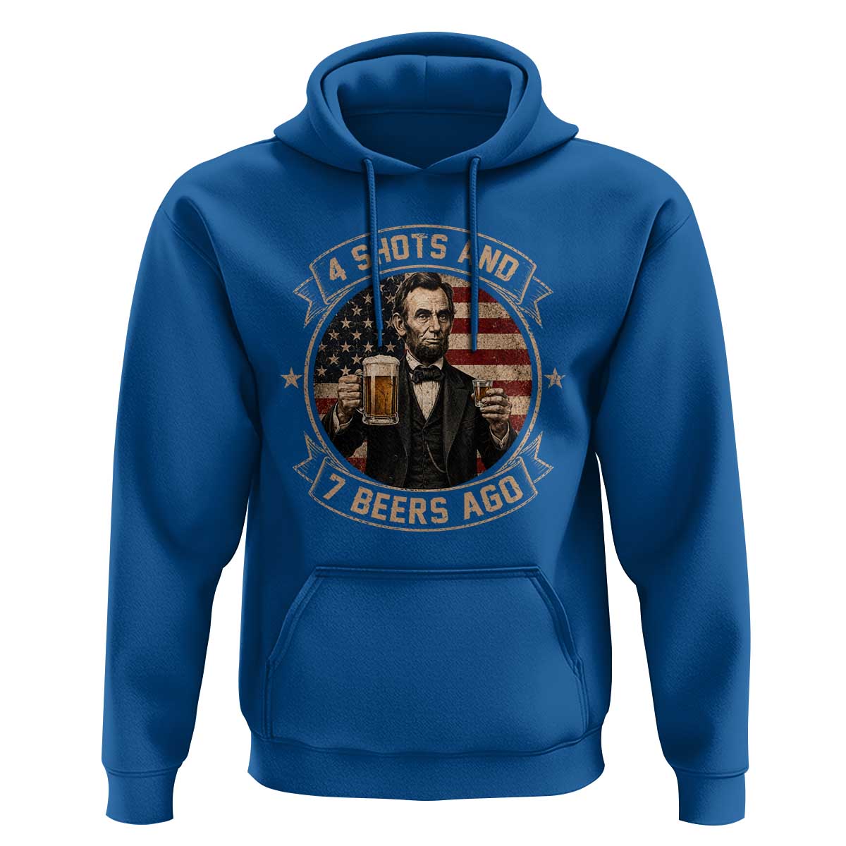 Abraham Lincoln 4 Shots and 7 Beers Ago Beer Drinking Hoodie