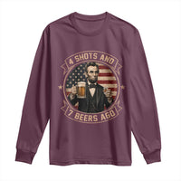 Abraham Lincoln 4 Shots and 7 Beers Ago Beer Drinking Long Sleeve Shirt