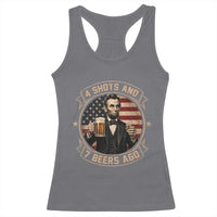 Abraham Lincoln 4 Shots and 7 Beers Ago Beer Drinking Racerback Tank Top