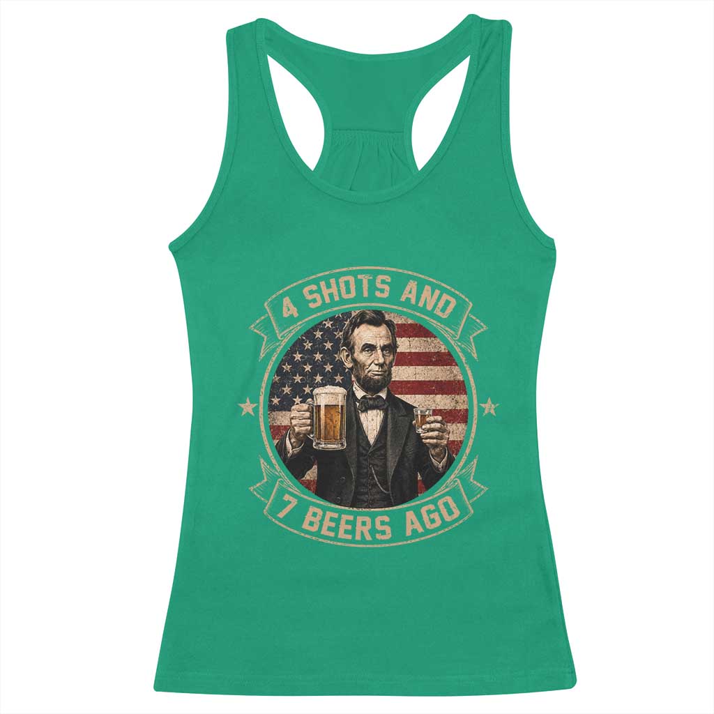 Abraham Lincoln 4 Shots and 7 Beers Ago Beer Drinking Racerback Tank Top