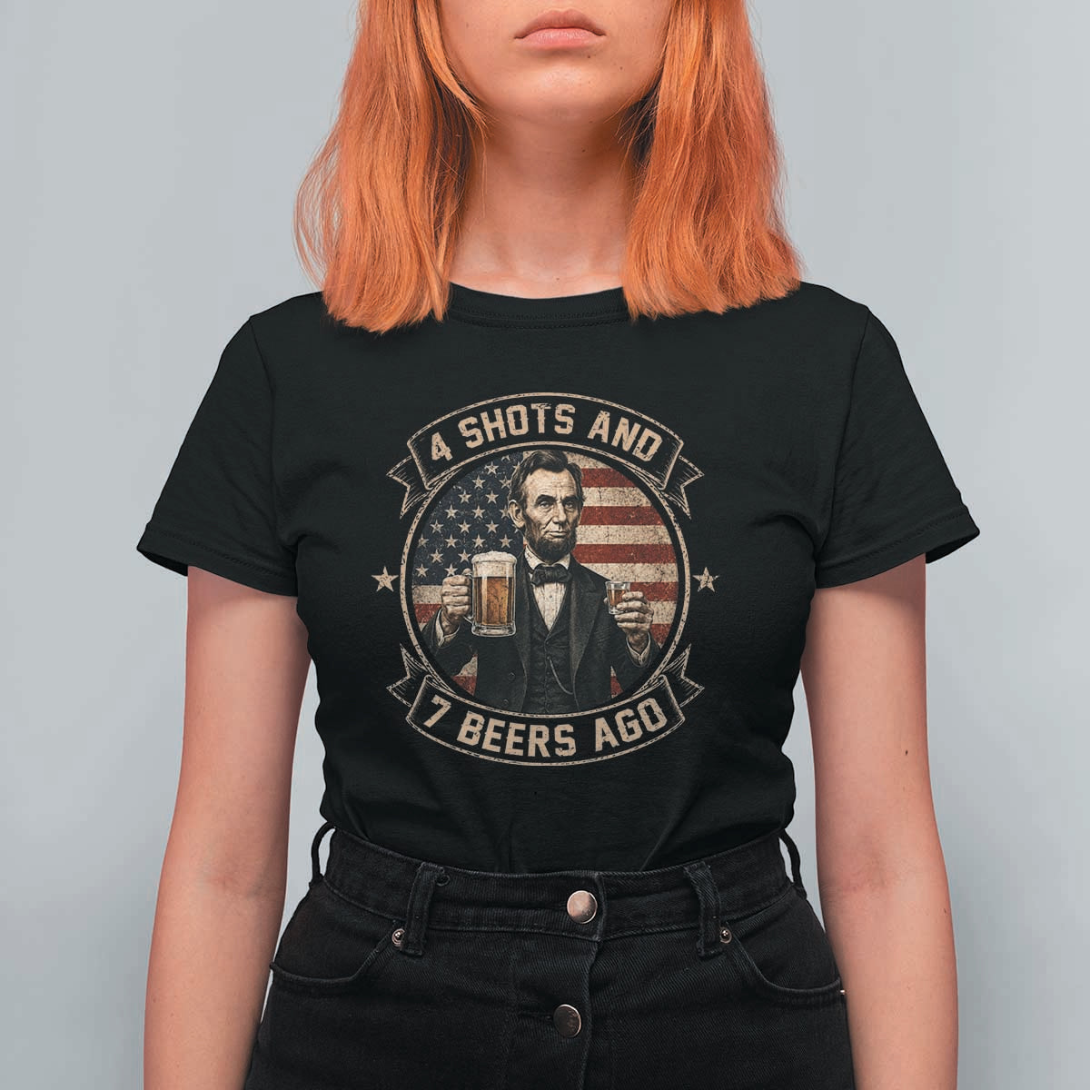 Abraham Lincoln 4 Shots and 7 Beers Ago Beer Drinking T Shirt For Women