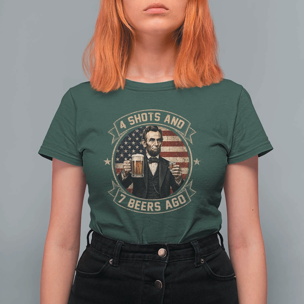 Abraham Lincoln 4 Shots and 7 Beers Ago Beer Drinking T Shirt For Women