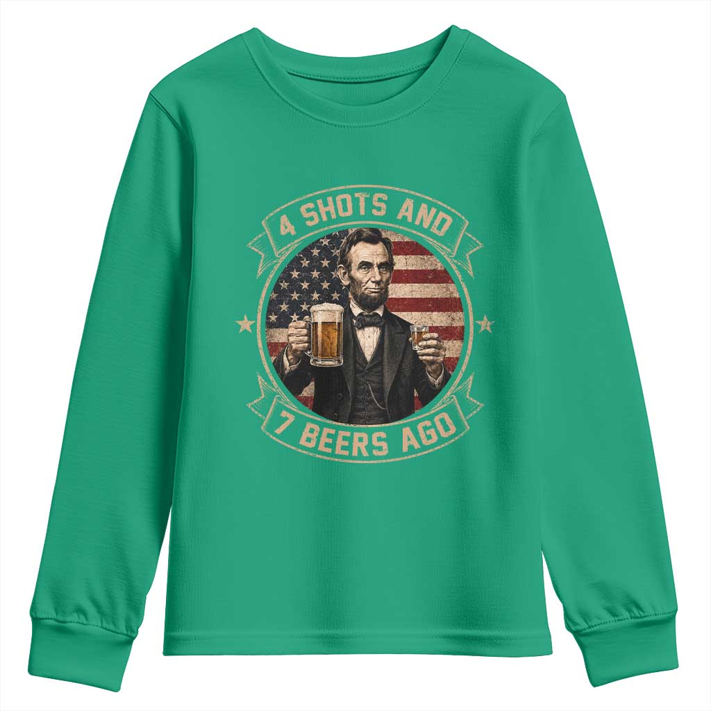 Abraham Lincoln 4 Shots and 7 Beers Ago Beer Drinking Youth Sweatshirt