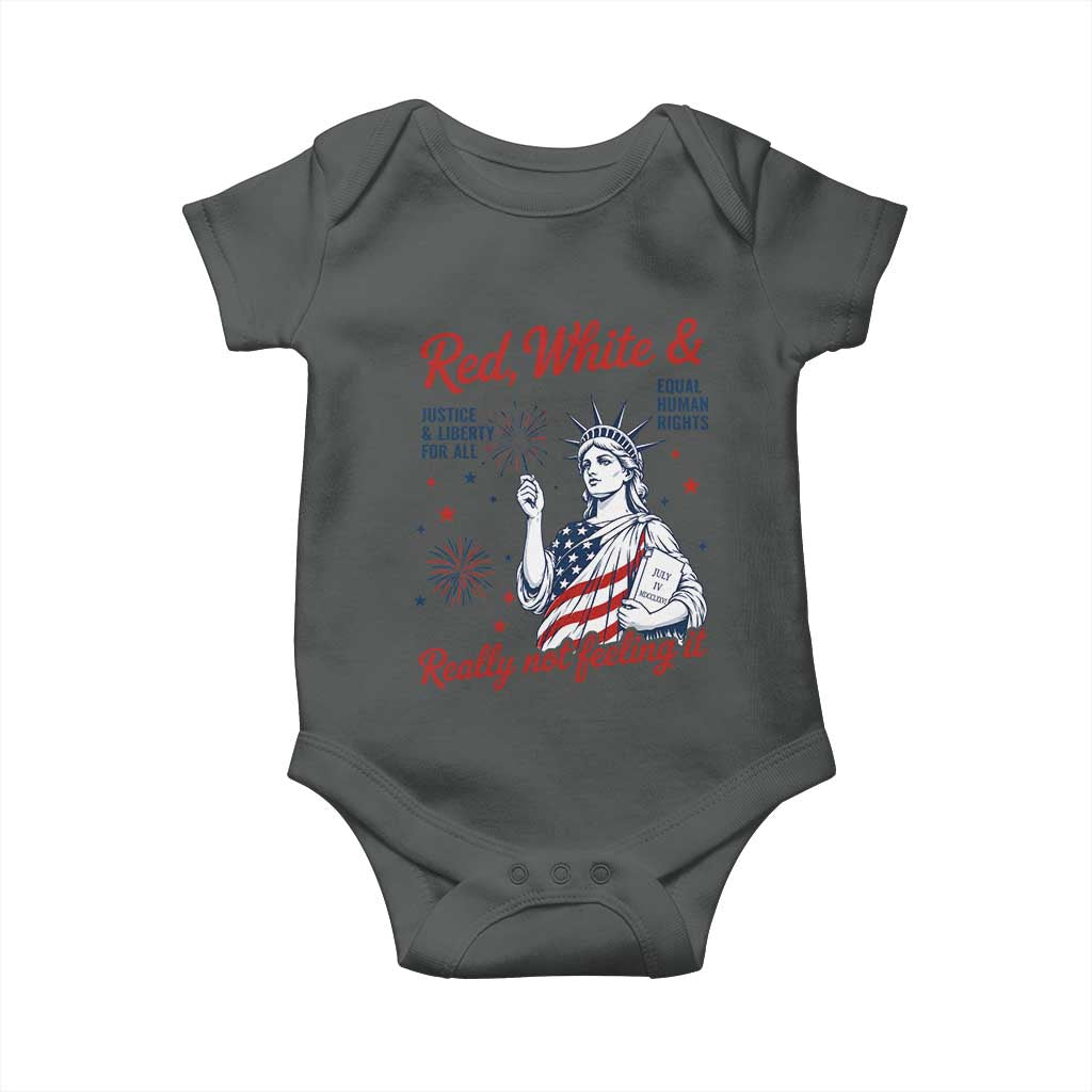 Red White and Not Really Feeling It Baby Onesie 4th of July Feminist Statue Of Liberty
