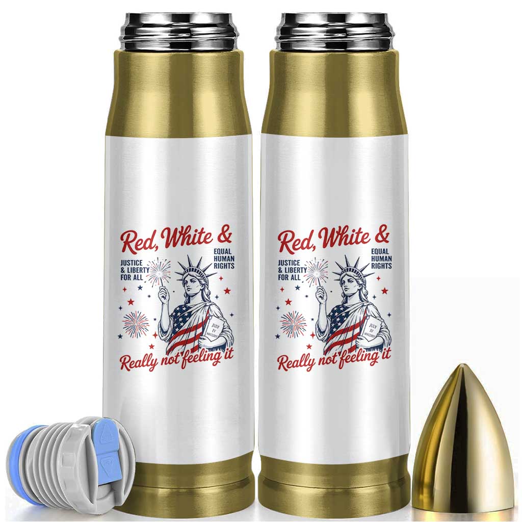 Red White and Not Really Feeling It Bullet Tumbler 4th of July Feminist Statue Of Liberty