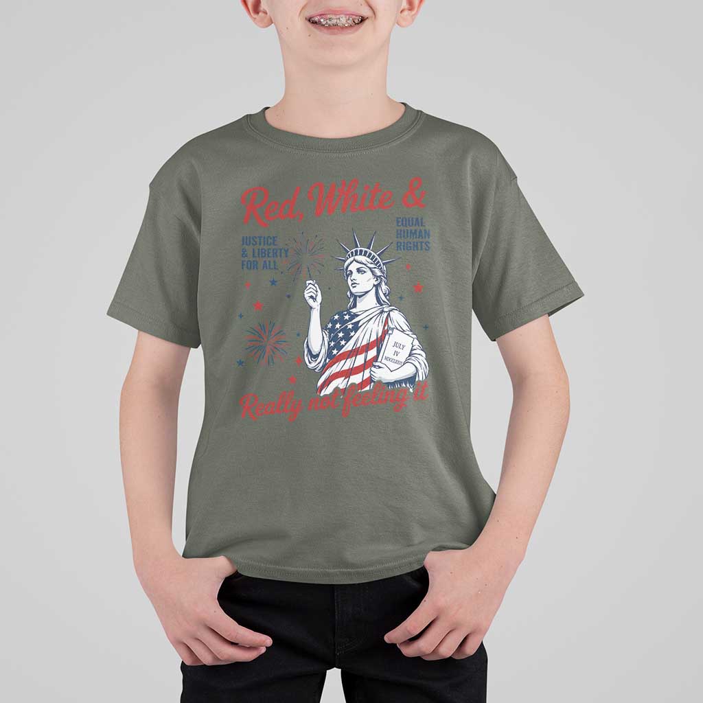 Red White and Not Really Feeling It T Shirt For Kid 4th of July Feminist Statue Of Liberty