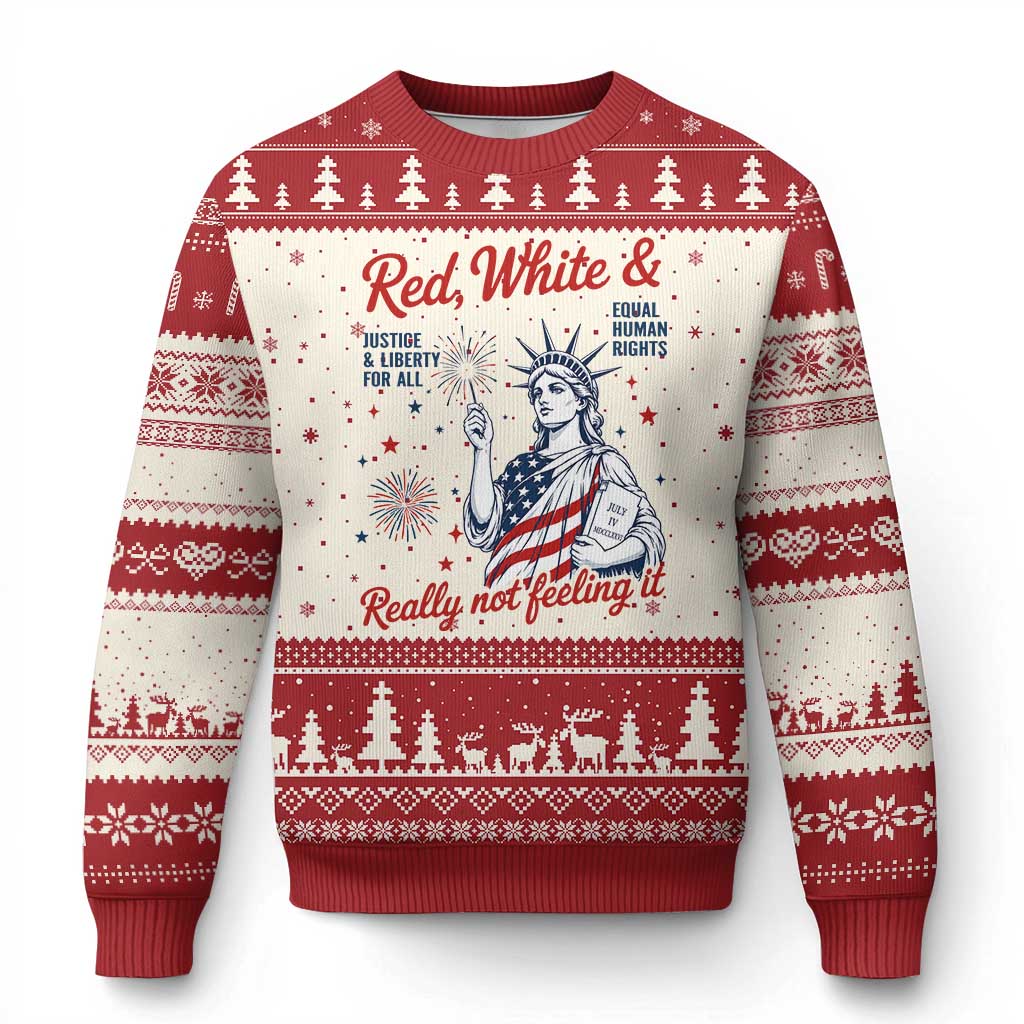 Red White and Not Really Feeling It Ugly Christmas Sweater 4th of July Feminist Statue Of Liberty