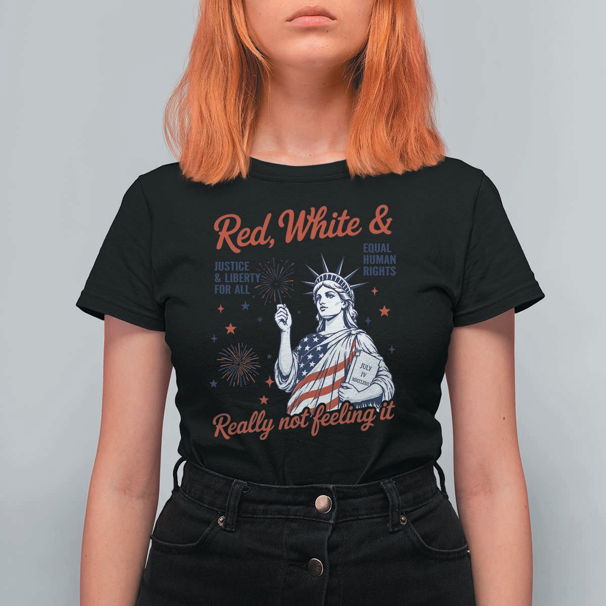 Red White and Not Really Feeling It T Shirt For Women 4th of July Feminist Statue Of Liberty