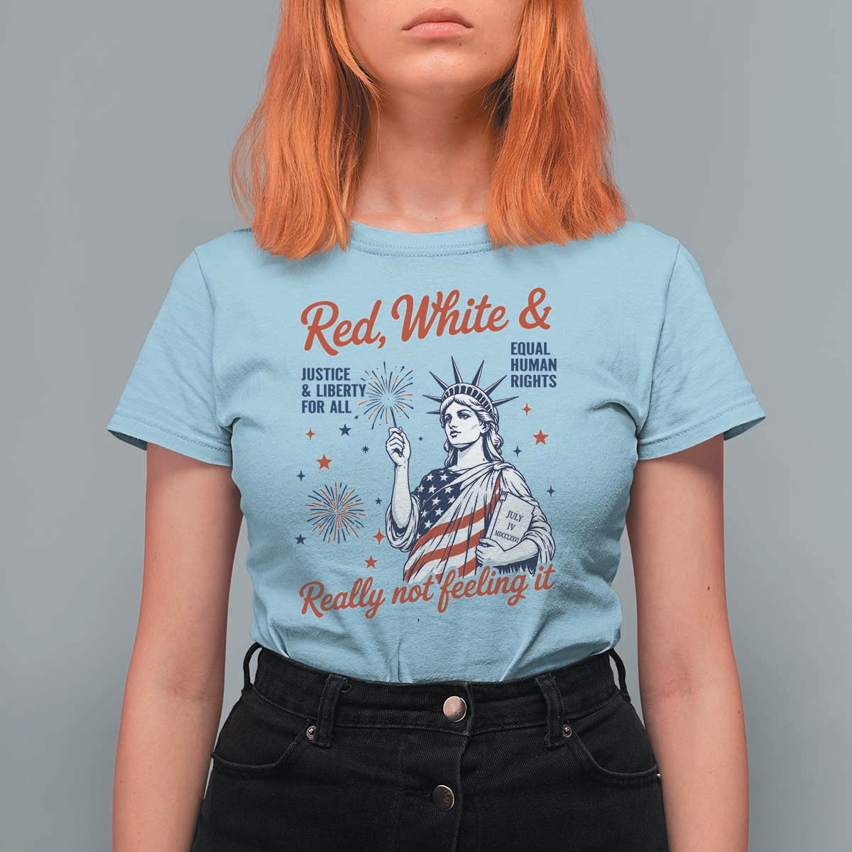 Red White and Not Really Feeling It T Shirt For Women 4th of July Feminist Statue Of Liberty