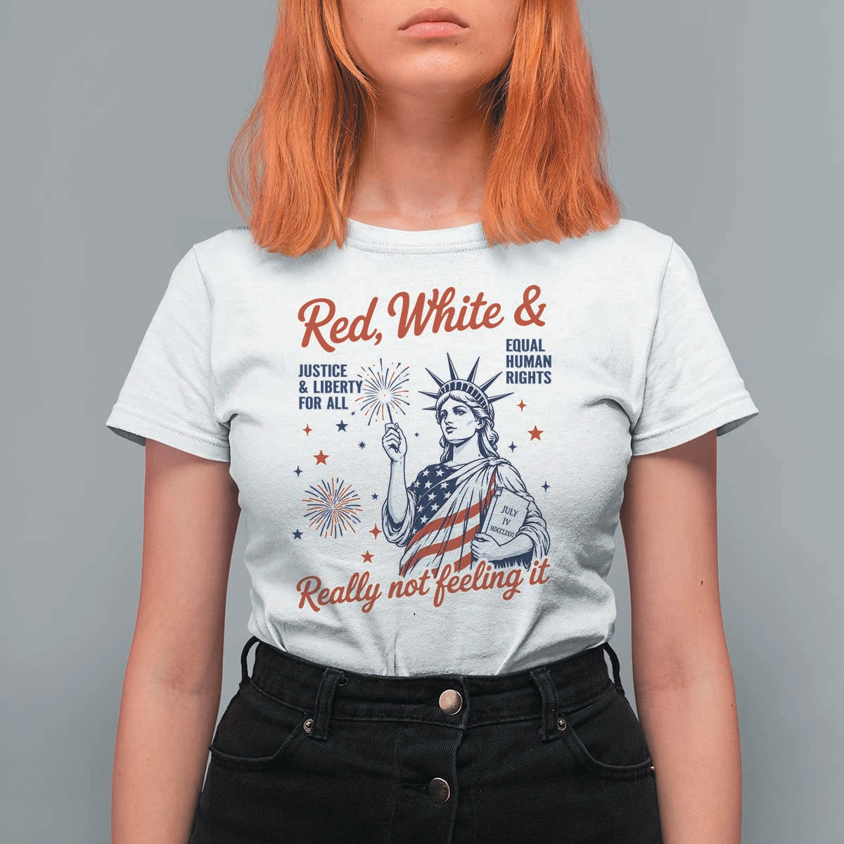 Red White and Not Really Feeling It T Shirt For Women 4th of July Feminist Statue Of Liberty