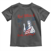 Red White and Not Really Feeling It Toddler T Shirt 4th of July Feminist Statue Of Liberty