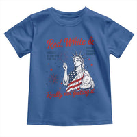 Red White and Not Really Feeling It Toddler T Shirt 4th of July Feminist Statue Of Liberty