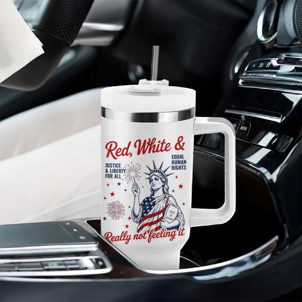 Red White and Not Really Feeling It Tumbler With Handle 4th of July Feminist Statue Of Liberty
