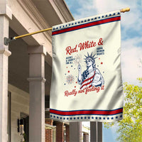 Red White and Not Really Feeling It Patriotic Garden Flag 4th of July Feminist Statue Of Liberty