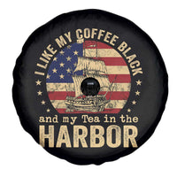 I Like My Coffee Black And My Tea In The Harbor Spare Tire Cover Funny US History