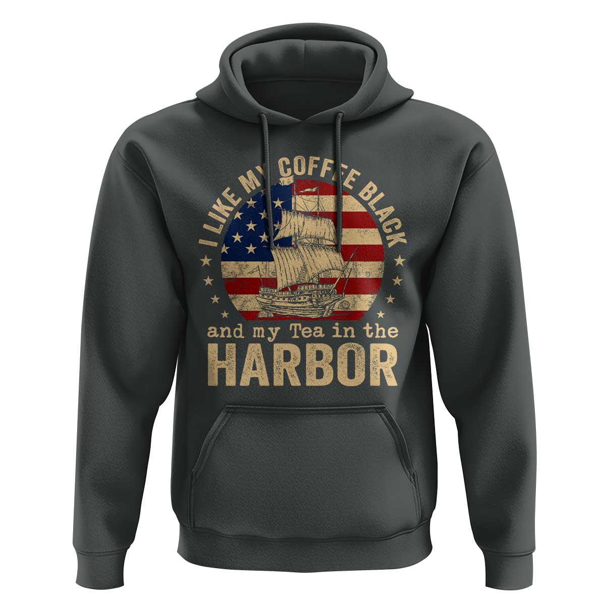 I Like My Coffee Black And My Tea In The Harbor Hoodie Funny US History
