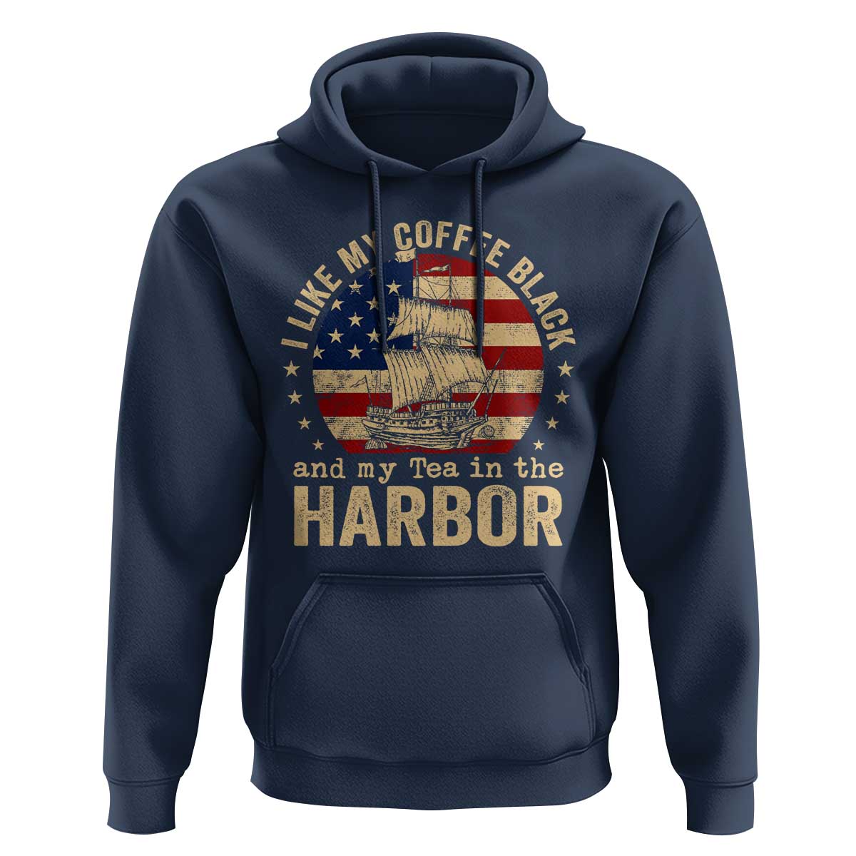 I Like My Coffee Black And My Tea In The Harbor Hoodie Funny US History