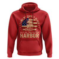 I Like My Coffee Black And My Tea In The Harbor Hoodie Funny US History
