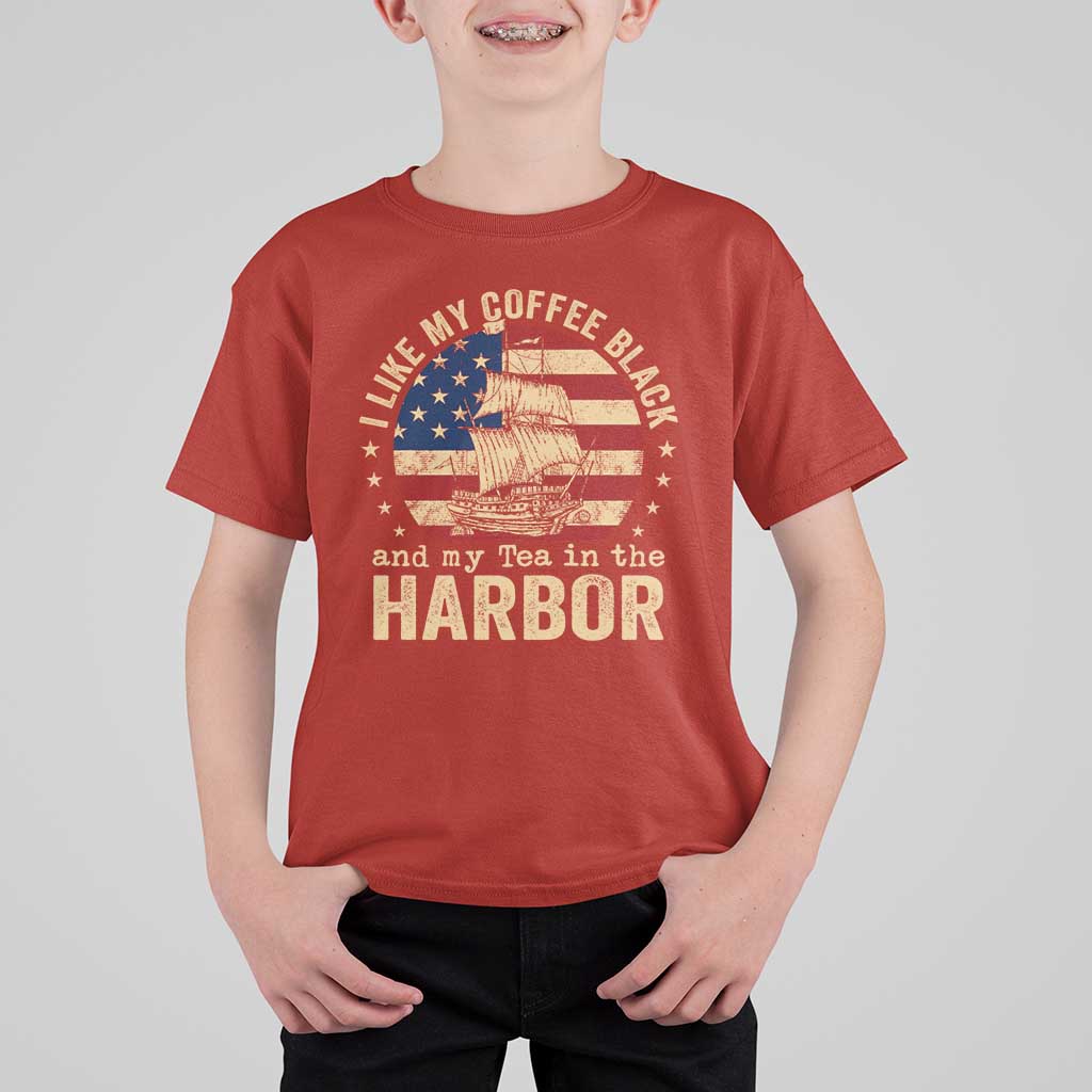 I Like My Coffee Black And My Tea In The Harbor T Shirt For Kid Funny US History