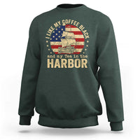 I Like My Coffee Black And My Tea In The Harbor Sweatshirt Funny US History