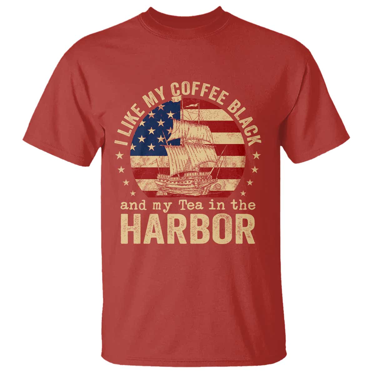 I Like My Coffee Black And My Tea In The Harbor T Shirt Funny US History