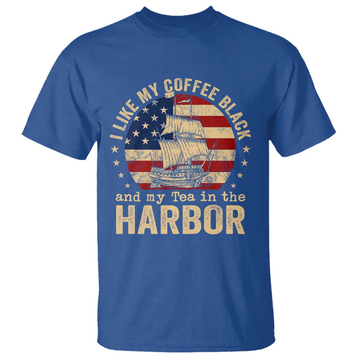 I Like My Coffee Black And My Tea In The Harbor T Shirt Funny US History