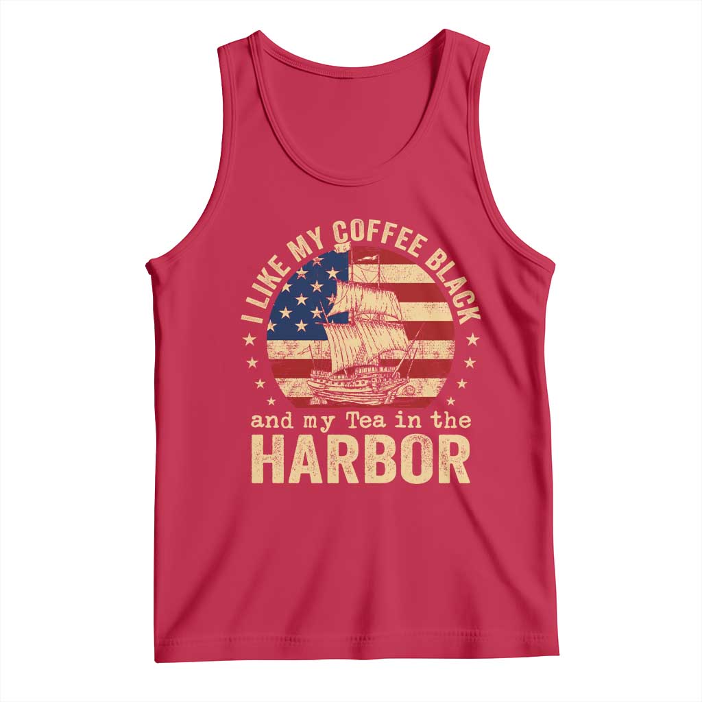 I Like My Coffee Black And My Tea In The Harbor Tank Top Funny US History