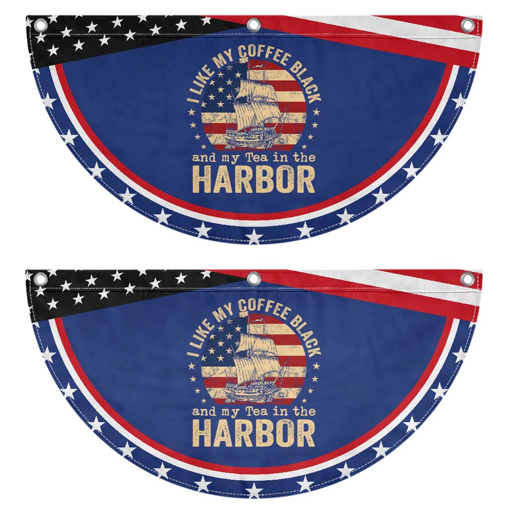 I Like My Coffee Black And My Tea In The Harbor Patriotic Fan Flag Funny US History