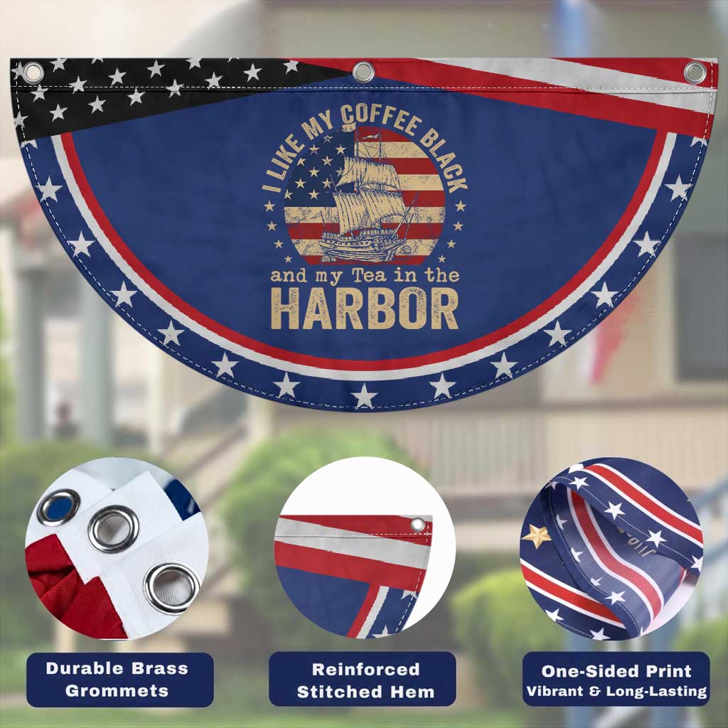 I Like My Coffee Black And My Tea In The Harbor Patriotic Fan Flag Funny US History