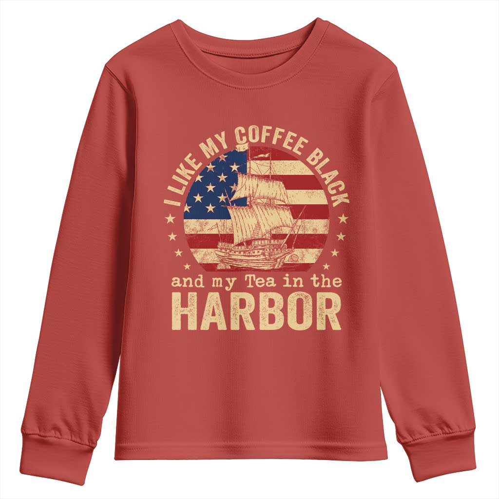 I Like My Coffee Black And My Tea In The Harbor Youth Sweatshirt Funny US History