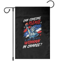 Can Someone Please Just Put A Woman in Charge Garden Flag 4th of July Feminist