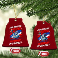 Can Someone Please Just Put A Woman in Charge Ceramic Ornament 4th of July Feminist