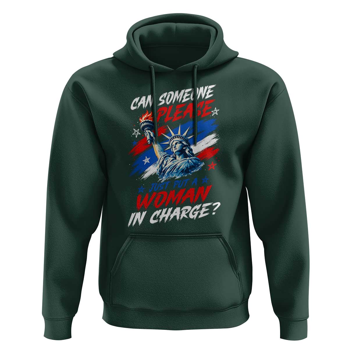 Can Someone Please Just Put A Woman in Charge Hoodie 4th of July Feminist