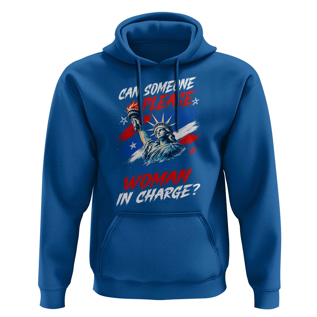 Can Someone Please Just Put A Woman in Charge Hoodie 4th of July Feminist