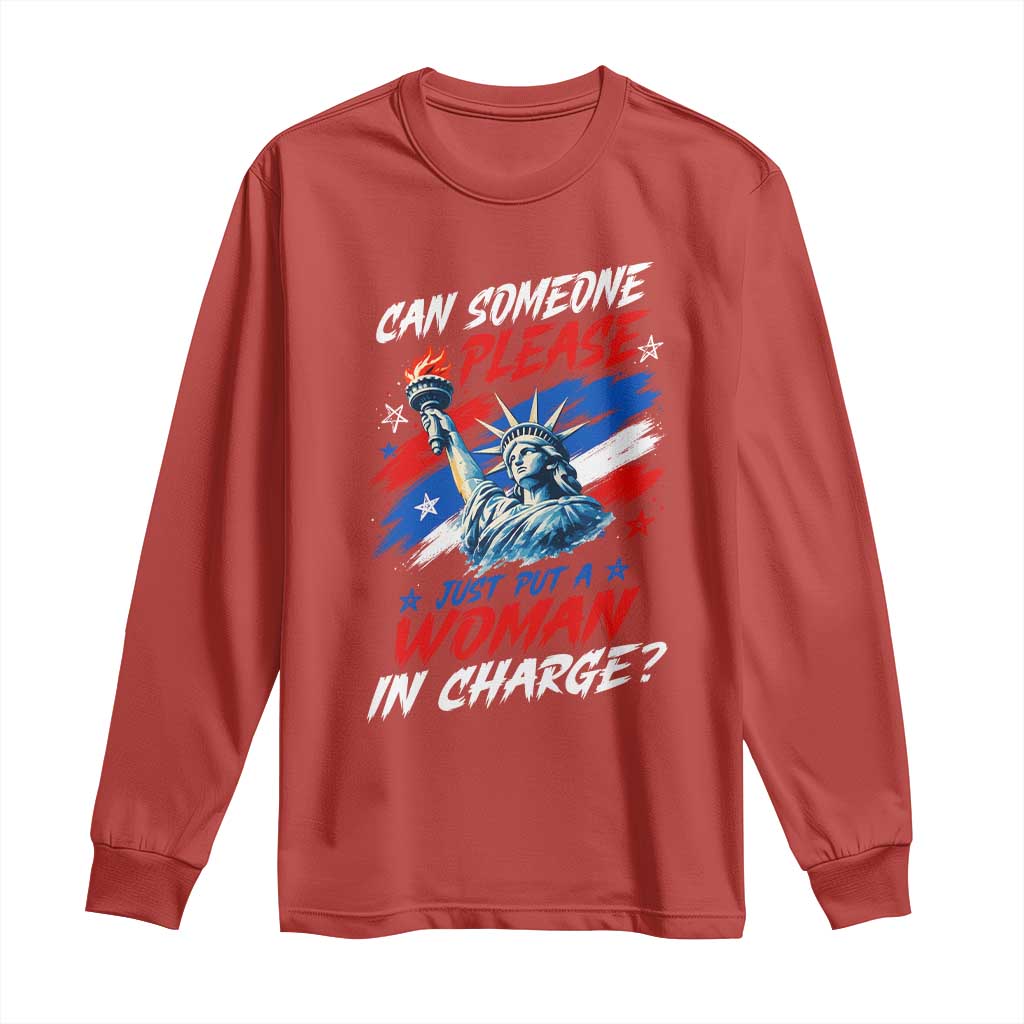 Can Someone Please Just Put A Woman in Charge Long Sleeve Shirt 4th of July Feminist