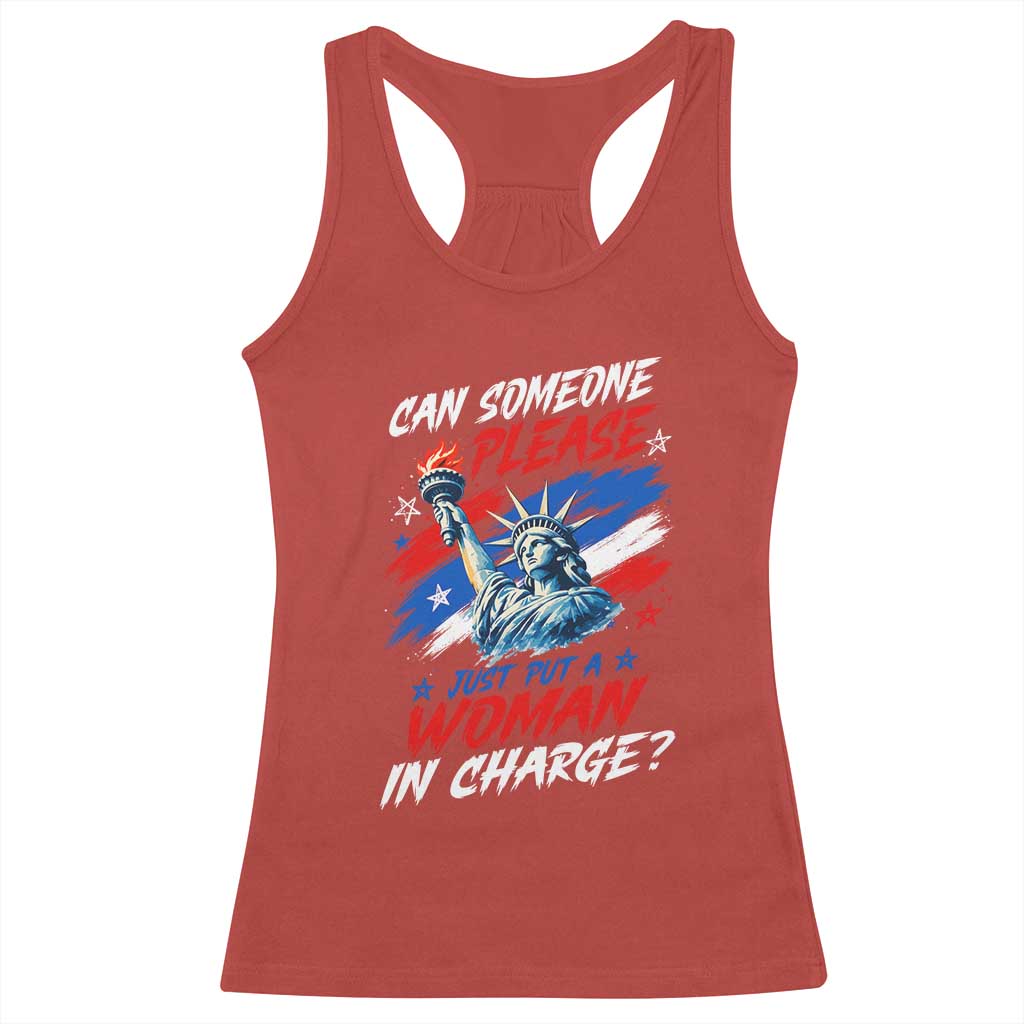 Can Someone Please Just Put A Woman in Charge Racerback Tank Top 4th of July Feminist